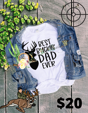 Best bucking dad ever tee!