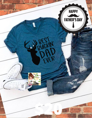 Best bucking dad ever tee!